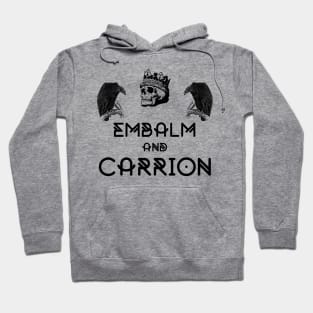 Embalm and Carrion Witch Goth Pun Hoodie